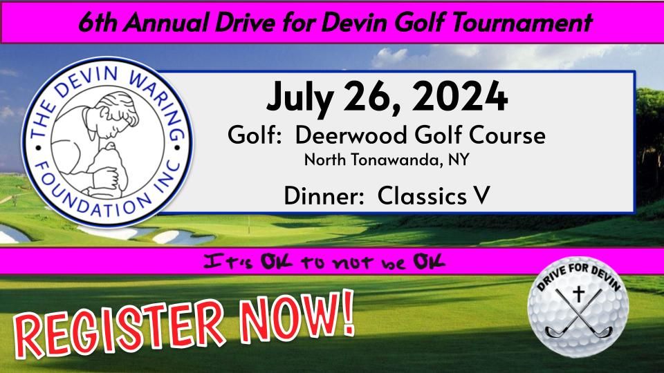 6th Annual Drive for Devin Golf Tournament