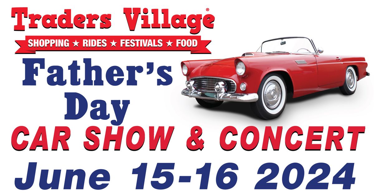 FATHER\u2019S DAY CAR SHOW AND CONCERT 2024