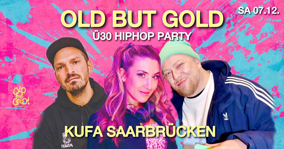 Old but Gold \u00dc30 Hip Hop Party - Grand Opening @ KUFA