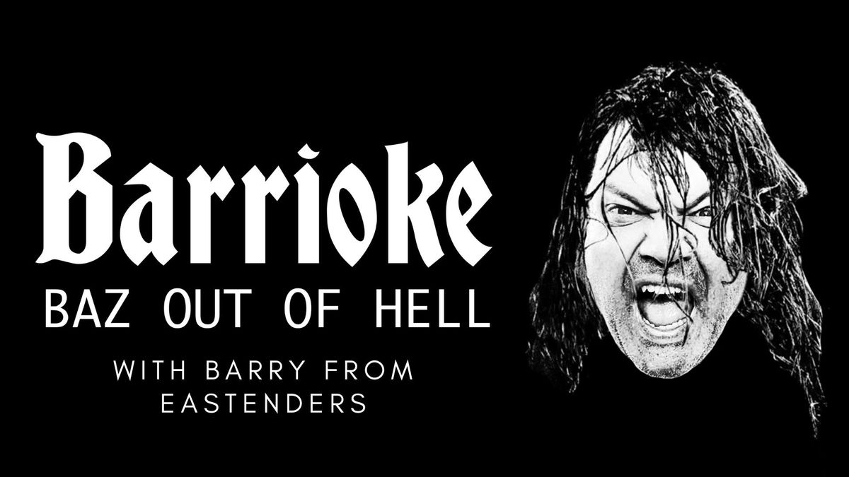 Barrioke - BAZ OUT OF HELL 2025