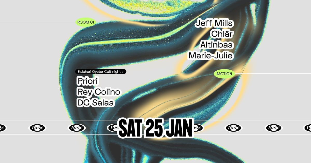 Fuse presents: Jeff Mills, Chl\u00e4r & Priori