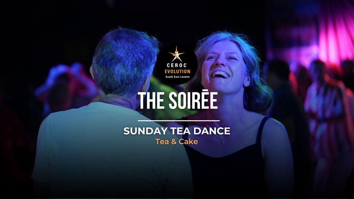 The Soir\u0113e - Sunday Tea Dance 