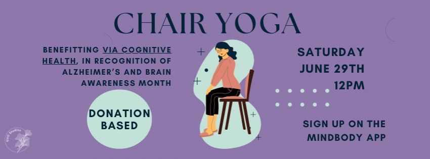 Chair Yoga benefitting VIA Cognitive Health (Alzheimer's and Brain Awareness Month) 