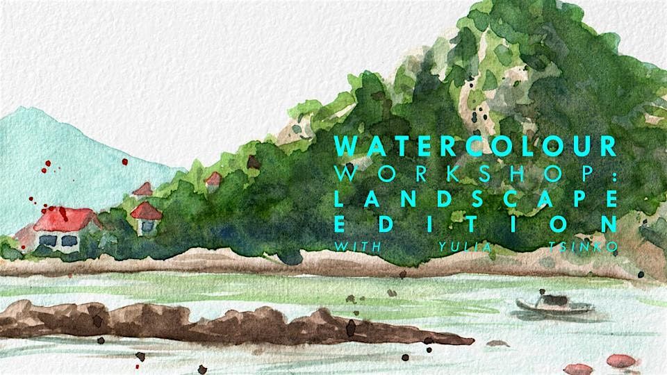 Intro to Watercolor Workshop: Landscape Edition