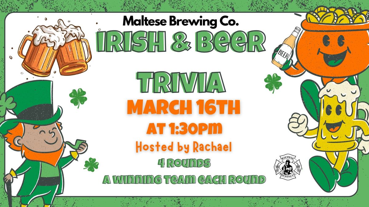 Irish & Beer Trivia @ Maltese Brewing Co.