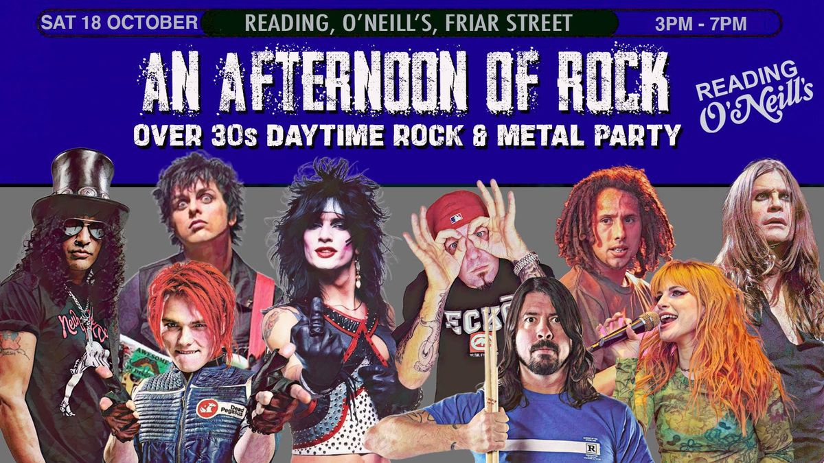 READING An Afternoon of Rock - Rock\/Metal for the over 30s: 3pm-7pm, 18th October