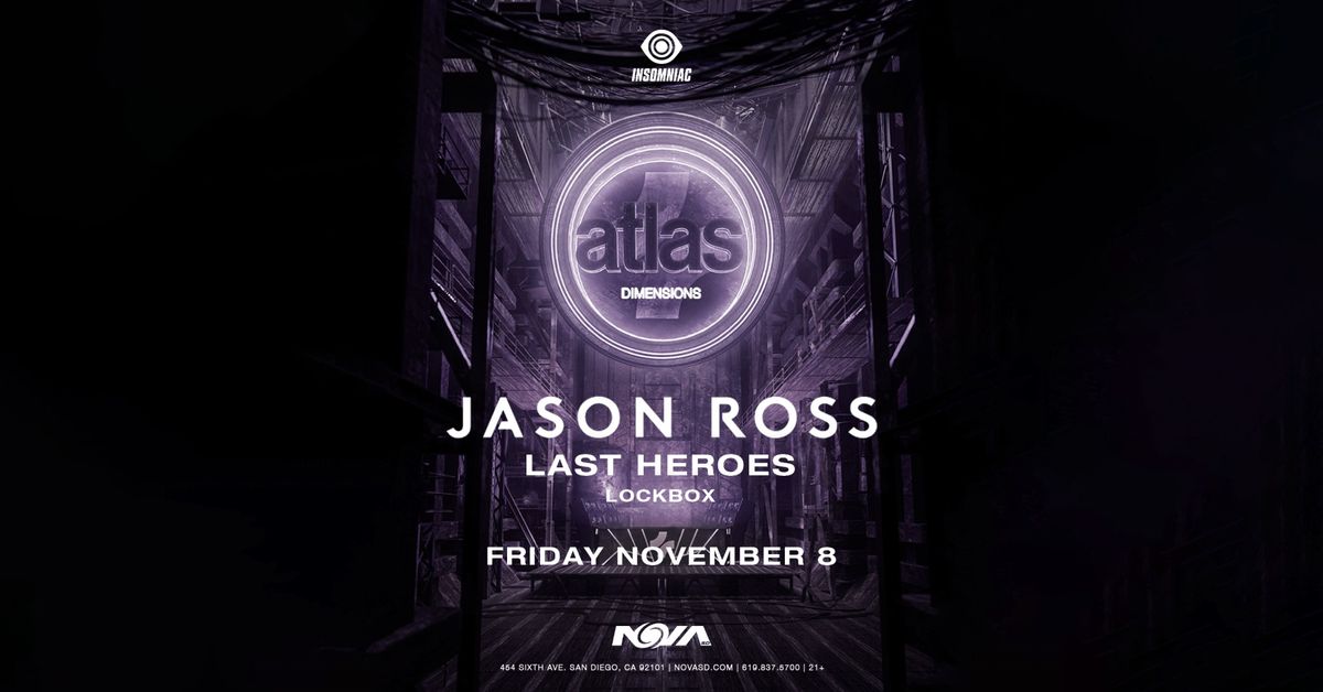 Jason Ross presents Atlas Dimensions at Nova SD [11\/8]