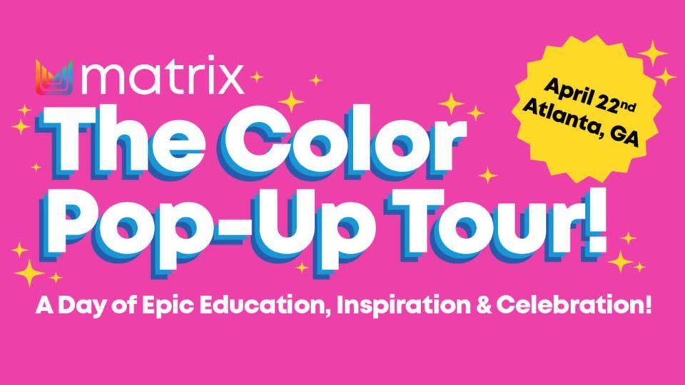 Matrix Color Pop-Up Tour Atlanta, GA 
