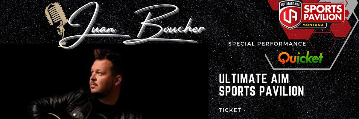 JUAN BOUCHER "LIVE" ULTIMATE AIM SPORTS PAVILION MONTANA - 3 NOVEMBER