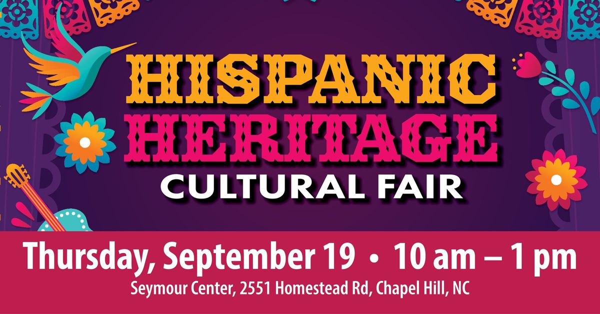 Hispanic Heritage Cultural Fair - Feria Cultural del Mes de la Herencia Hispana - FREE EVENT!