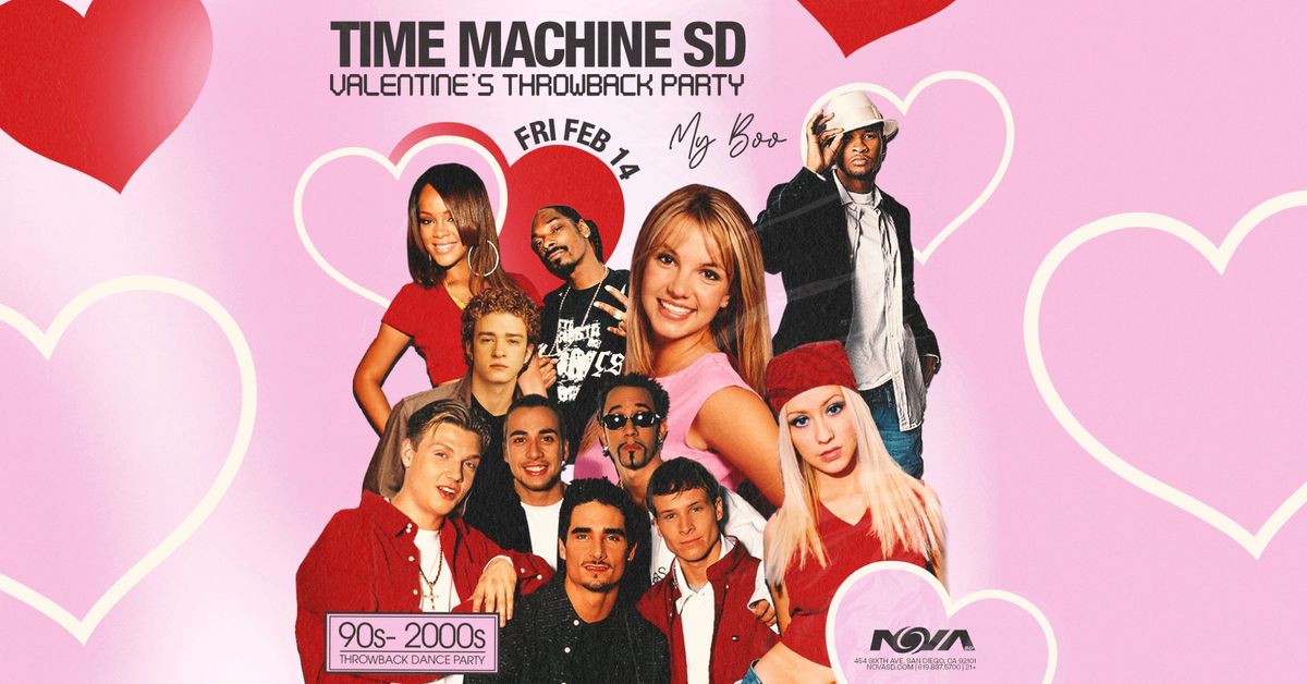 Time Machine: Valentines Throwback Party at Nova SD [2\/14]