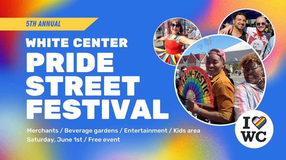White Center Pride Street Festival!