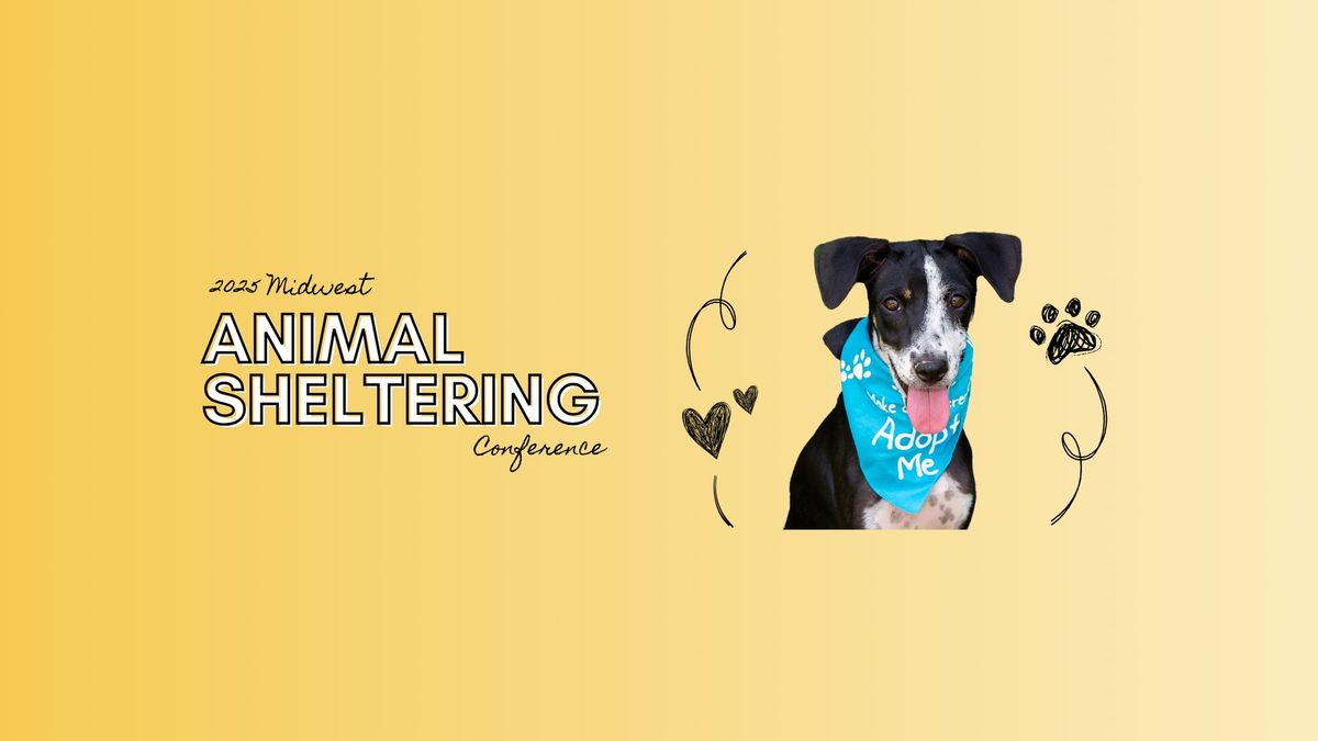 2025 Midwest Animal Sheltering Conference