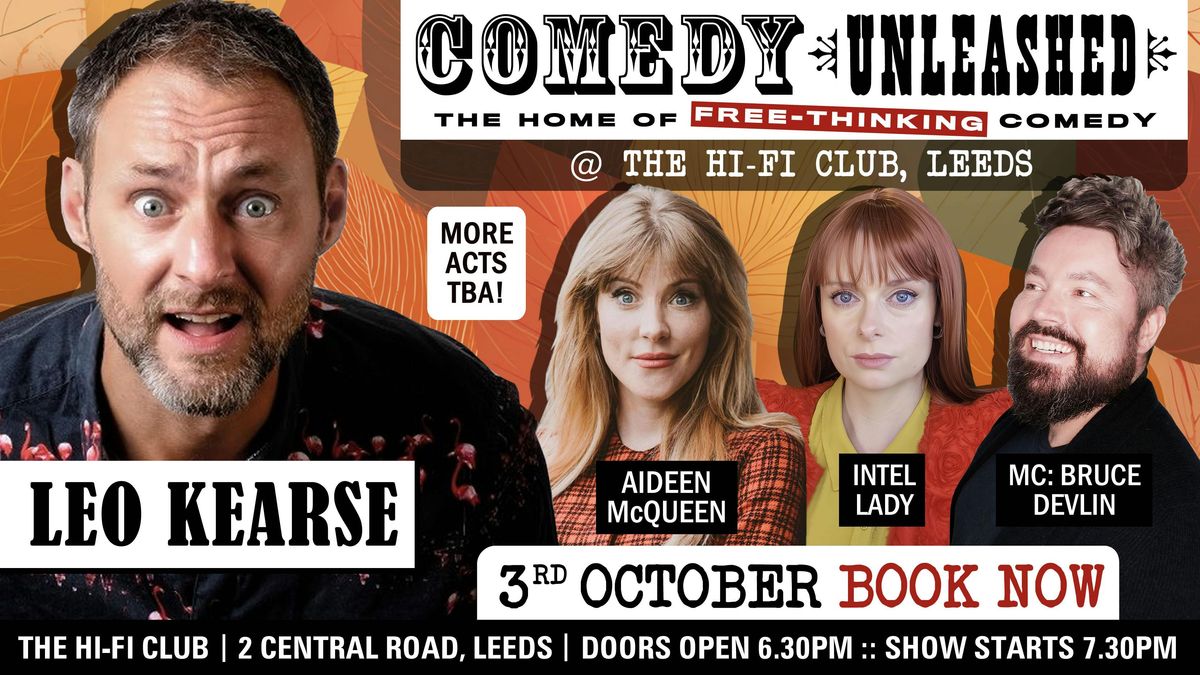 Comedy Unleashed - A night of free-thinking, standup comedy with Leo Kearse, Aideen McQueen, Bruce Devlin &amp; Intel Lady