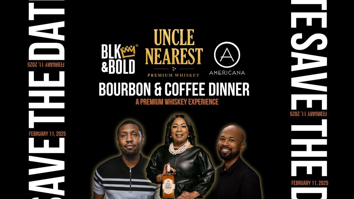 Uncle Nearest Bourbon and Blk & Bold Coffee Dinner