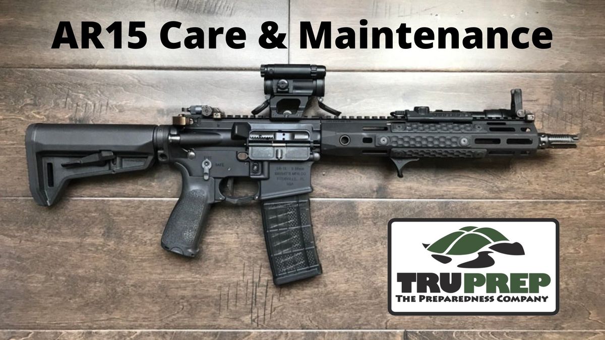 AR15 Care and Maintenance