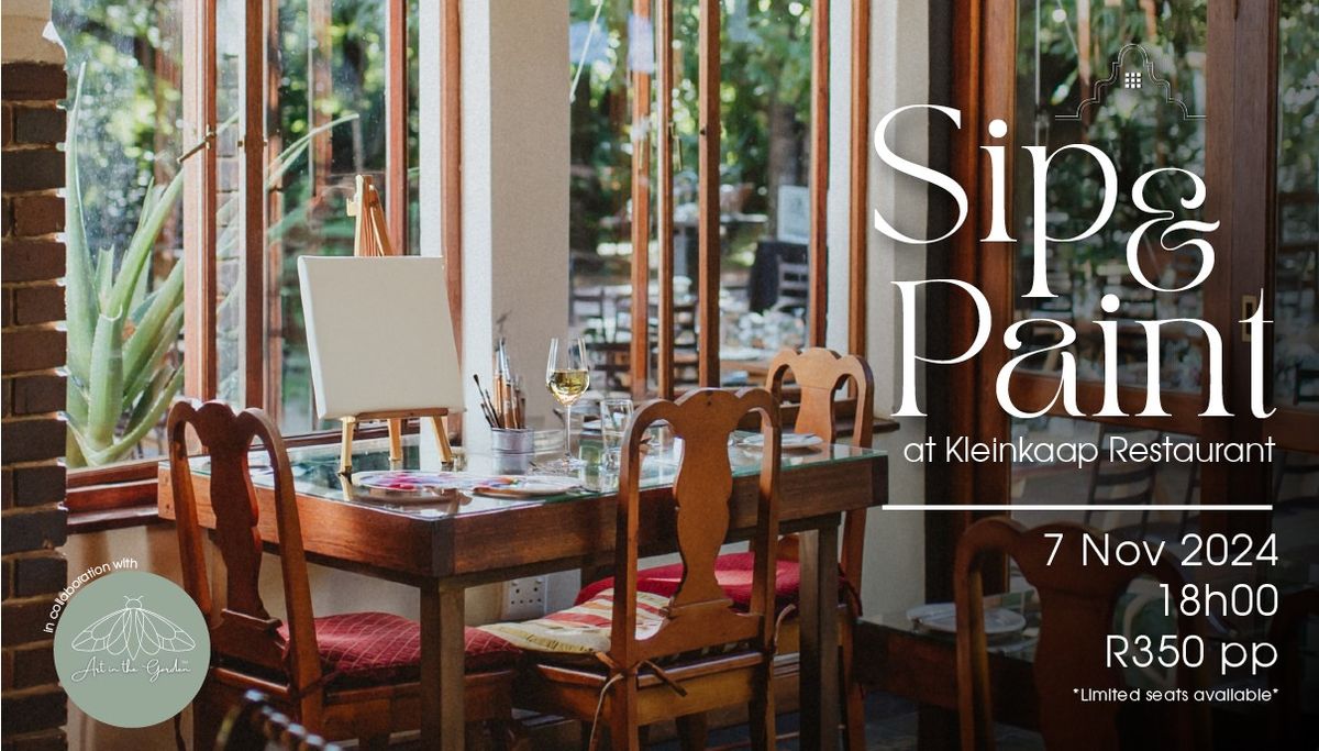 SOLD OUT: Sip & Paint at Kleinkaap Restaurant \ud83c\udf3f\ud83c\udfa8