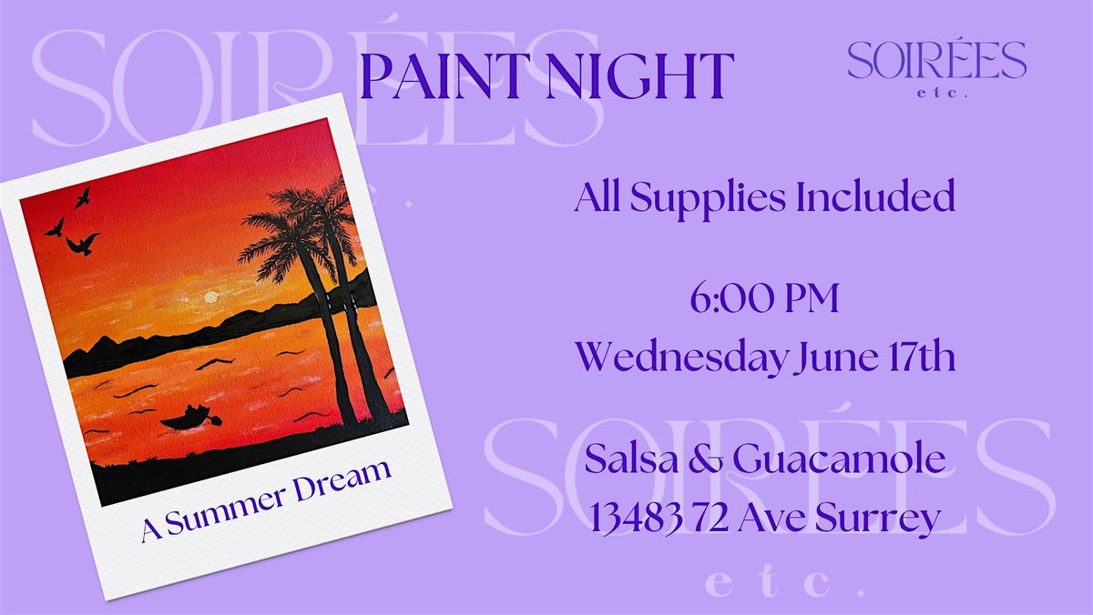 \u2600\ufe0f A Summer Dream Paint Night at Salsa & Guacamole \u2600\ufe0f