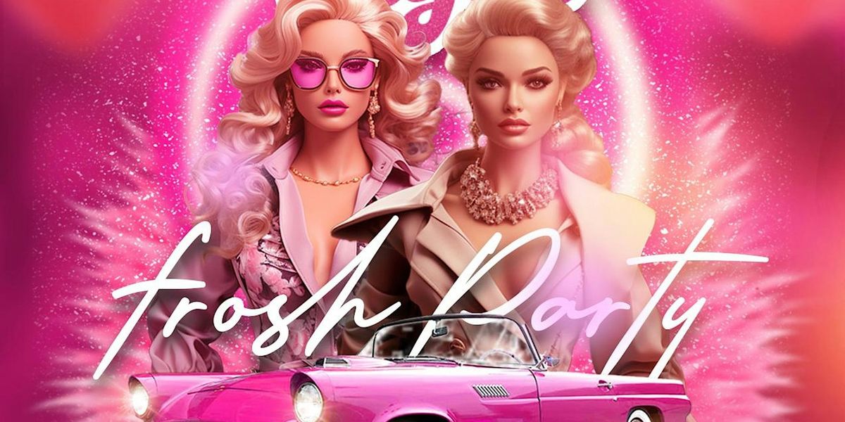 FROSH BARBIE NIGHT @ BODEGA | THURS SEPT 19 | 17+