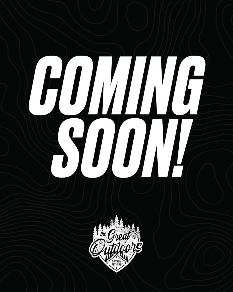 Great Outdoors Comedy Festival - Sunday Afternoon (Time:TBD)