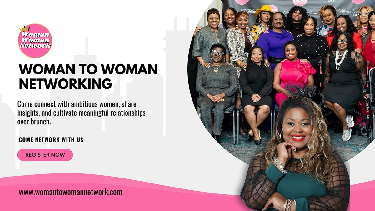 Woman To Woman Networking - Houston TX