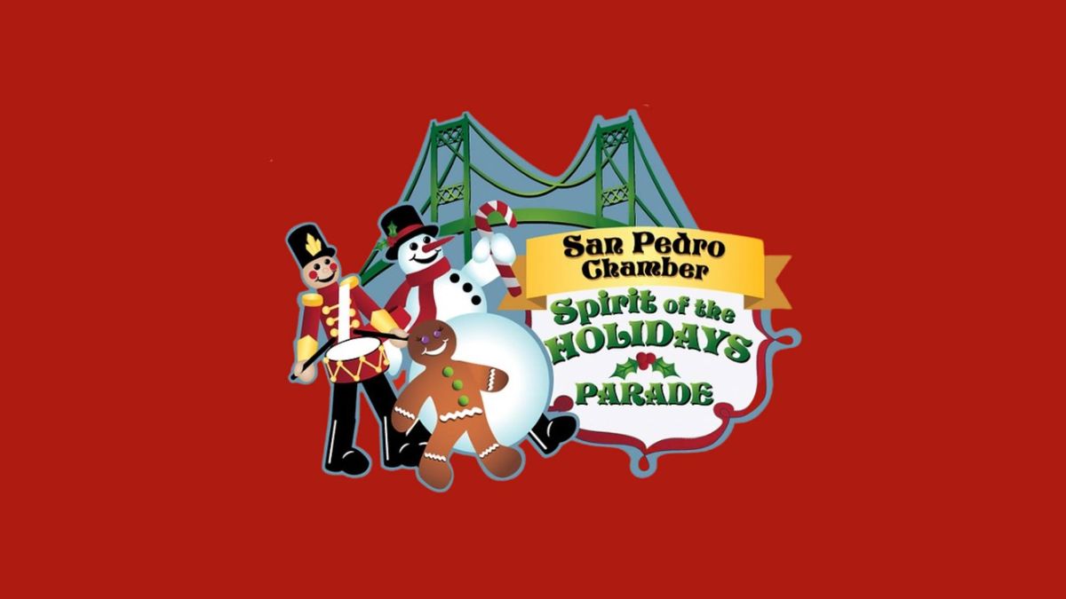 44th Annual San Pedro Chamber Spirit of the Holidays Parade 