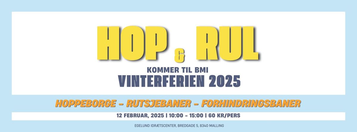 Hop & Rul i BMI hallen \u2013 Sjov for hele familien! 