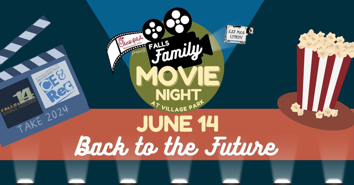 Falls Family Movie Night - BACK TO THE FUTURE, Presented by Chick-Fil-A