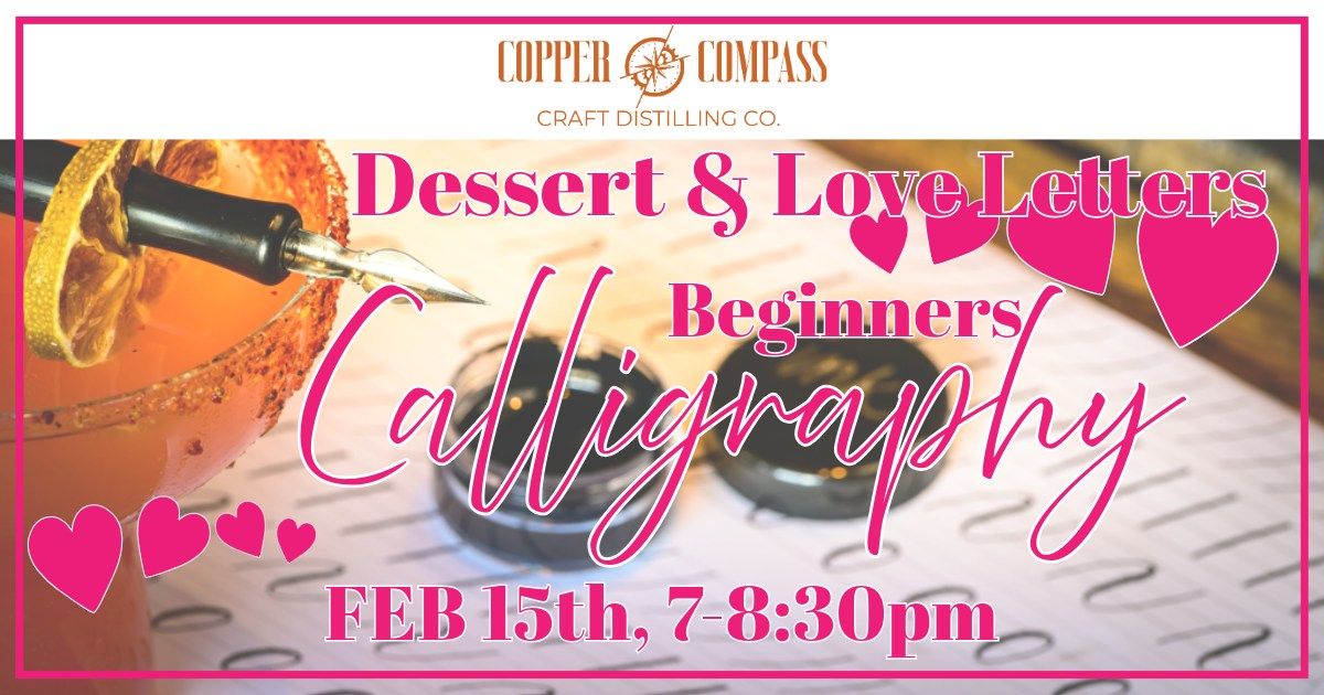 Desert & Love Letters: Beginners Calligraphy @ Copper Compass Craft Distilling Co.