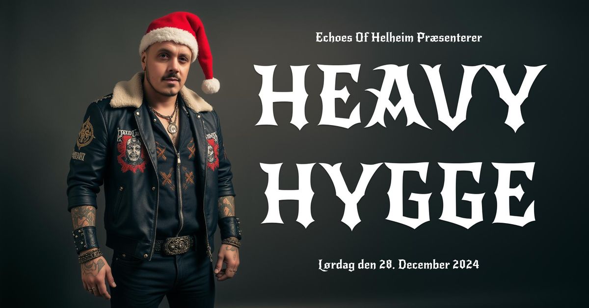 \ud83c\udfb8 Echoes of Helheim pr\u00e6senterer: "Heavy Hygge" \ud83c\udfb8