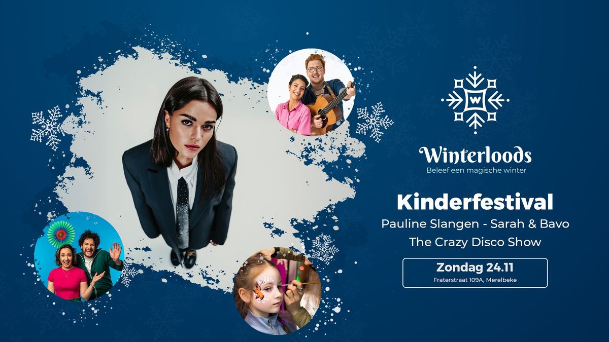 Kinderfestival - Winterloods met Pauline Slangen, Sarah & Bavo en The Crazy Disco Show