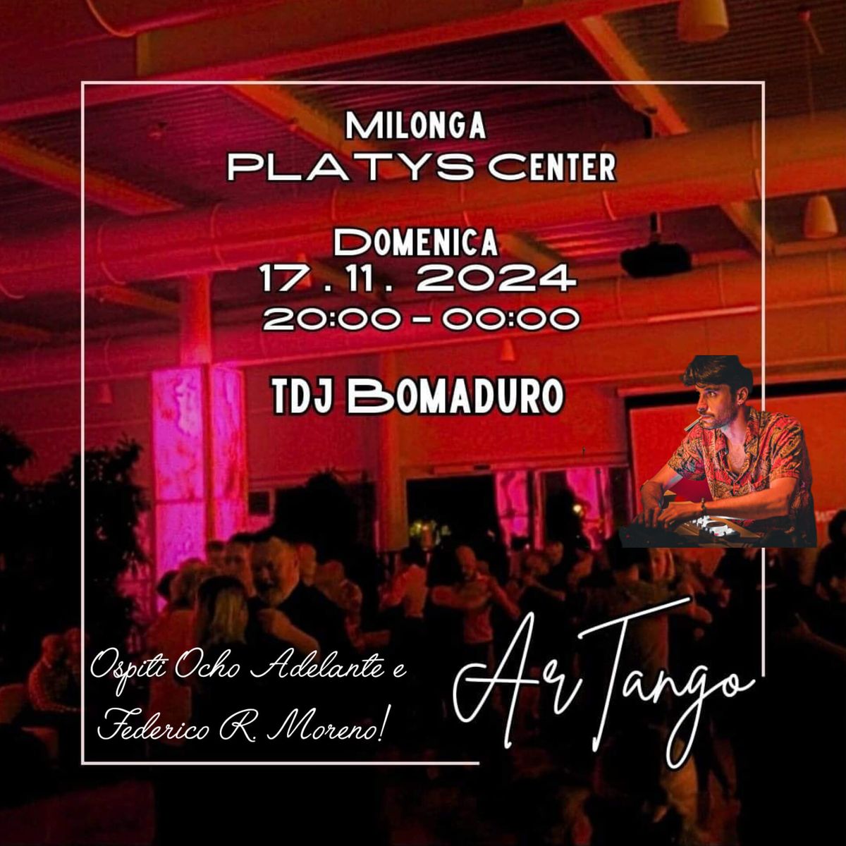 Milonga PLATYS Center con Artango! Tdj BOMADURO,Ospiti Ocho Adelante con Federico Rodriguez Moreno!