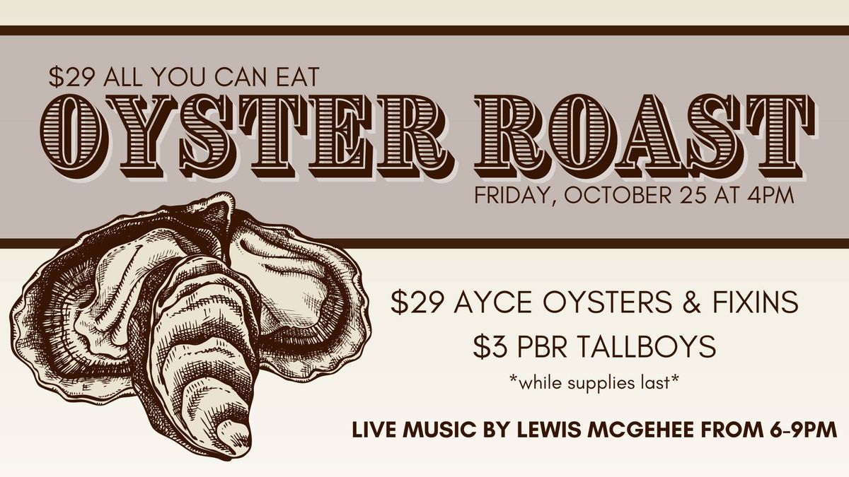 All You Can Eat Oyster Roast