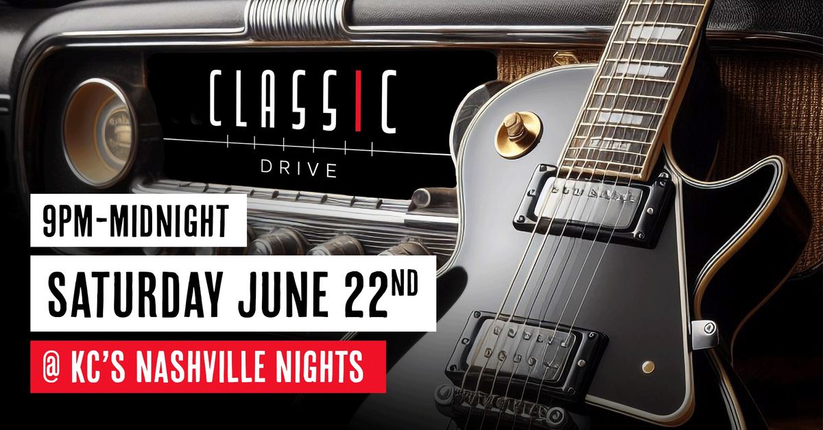 Classic Drive @ Kc's Nashville Nights