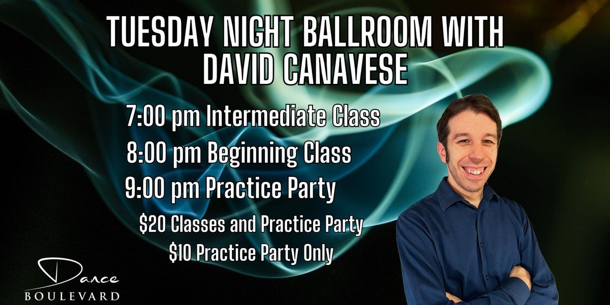 Tuesday Night Ballroom with David Canavese