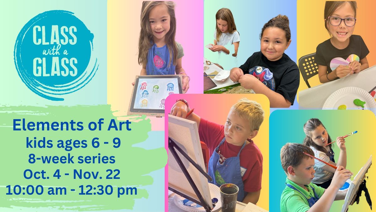 Elements of Art, an 8-week series Oct. 4 - Nov 22