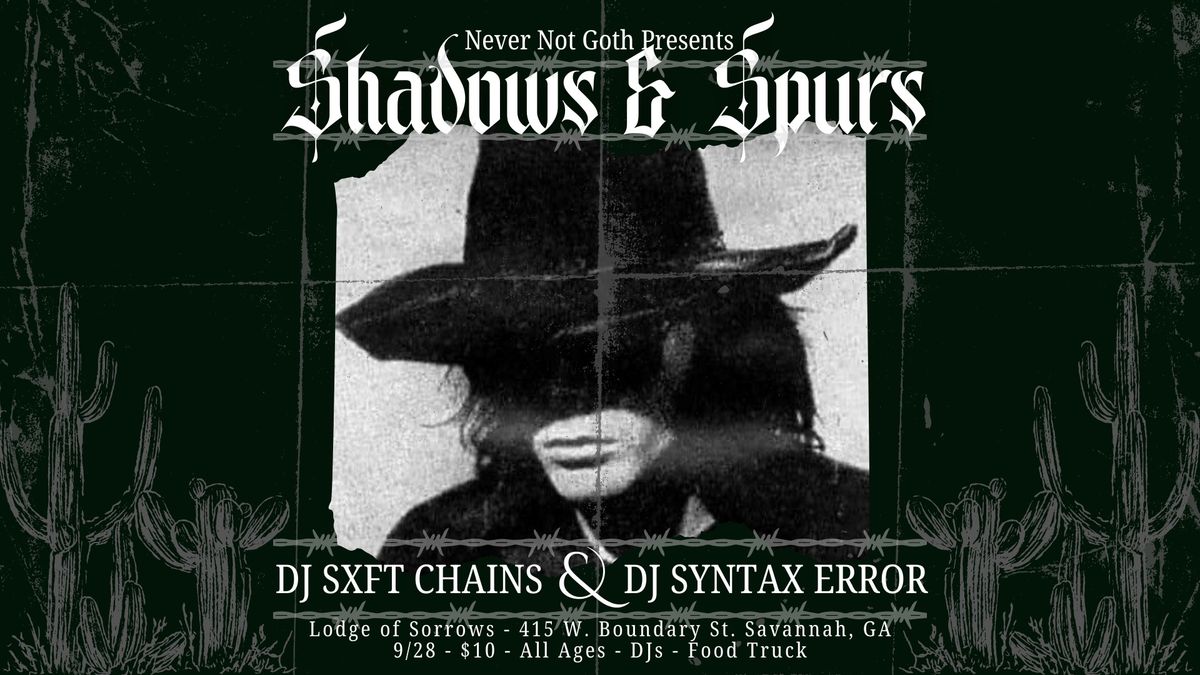 Never Not Goth - Shadows & Spurs