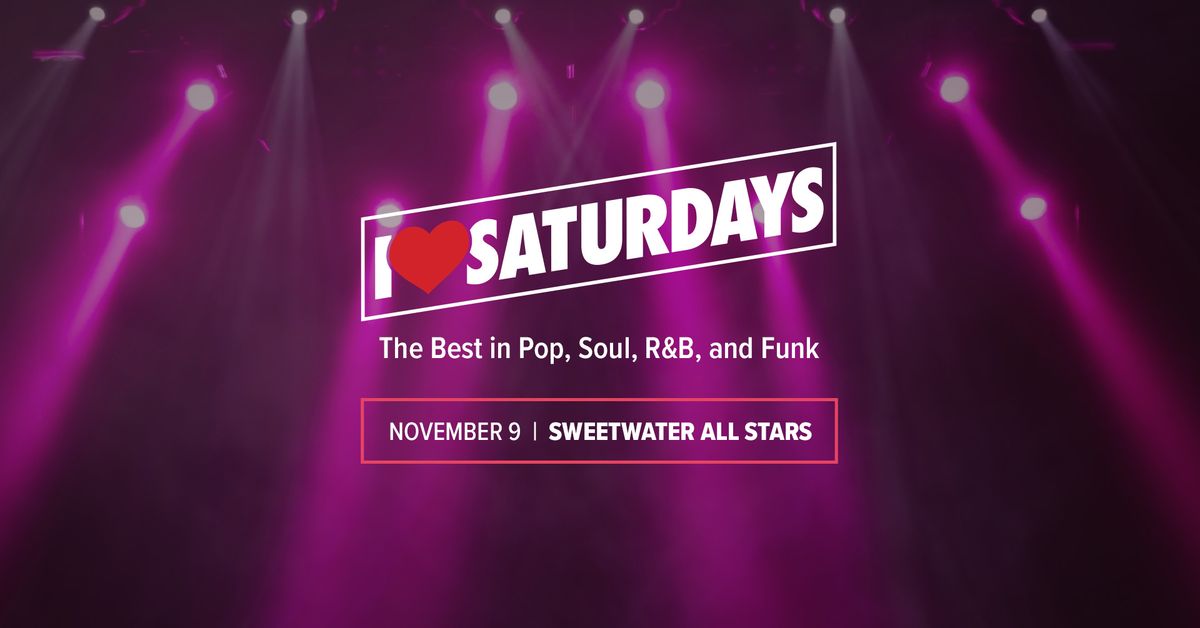 I \u2764\ufe0f Saturdays | Sweetwater All Stars