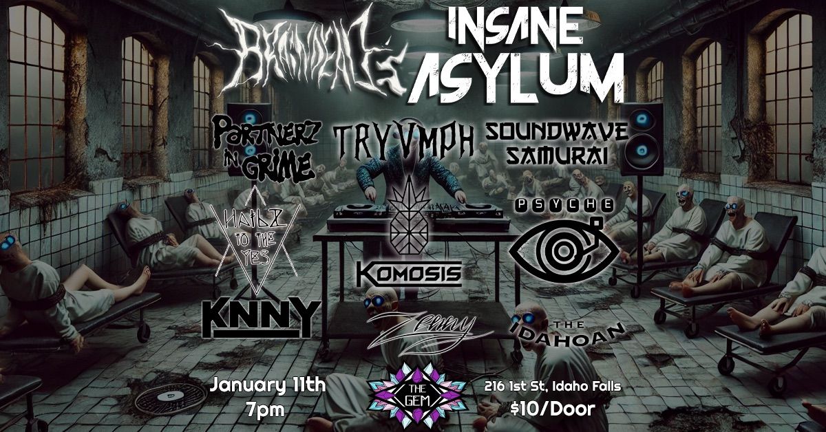 Braindeadd\u2019s Insane Asylum  