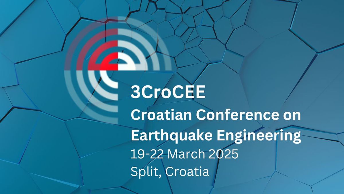 3CroCEE 2025 - 3rd Croatian Conference on Earthquake Engineering