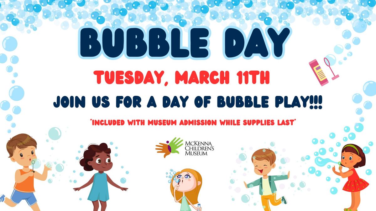 Bubble Day 