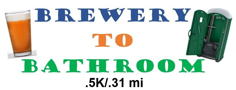 2024 Brewery to Bathroom .5k "The Race for the Rest of Us"