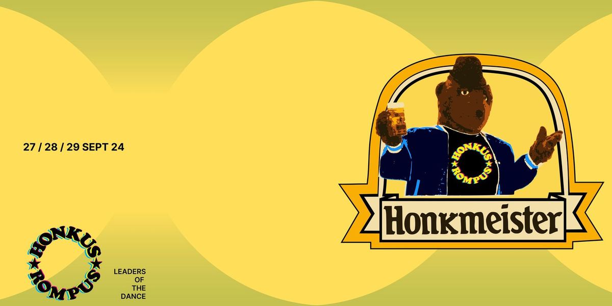 HONKUS residency for OKTOBERFEST - Three Wise Monkeys