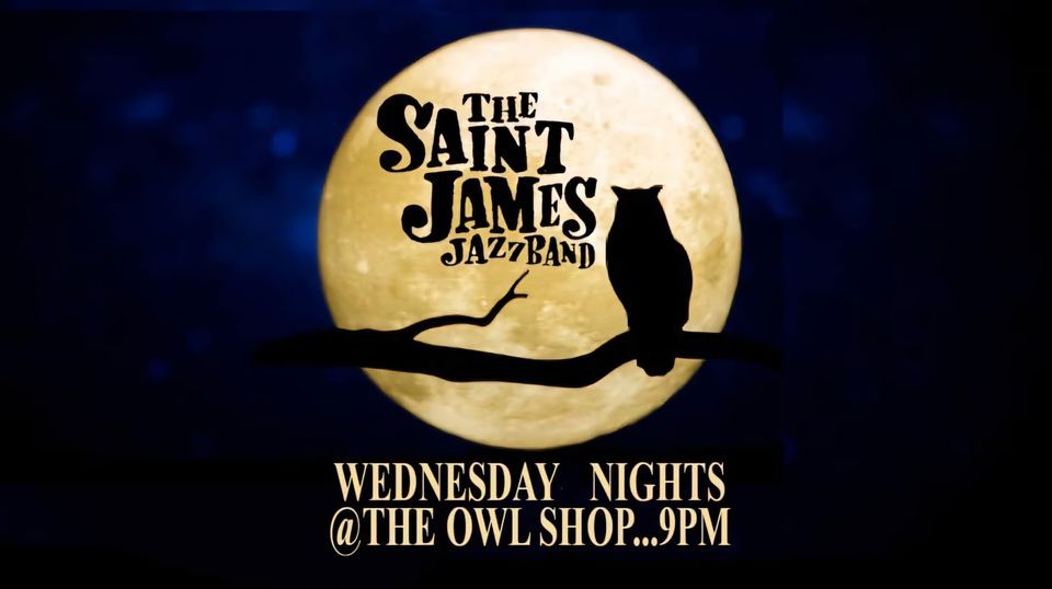 The Saint James Jazz Band @ The Owl Shop