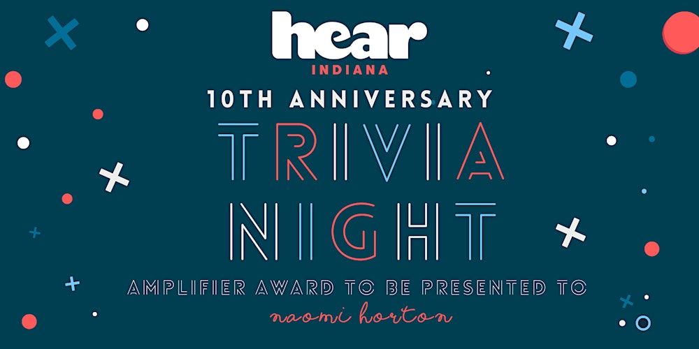 Hear Indiana 10th Anniversary Trivia Night