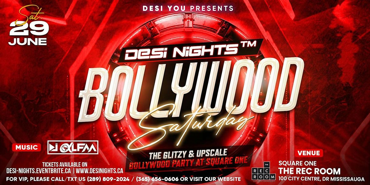 Bollywood Saturday - The Glitzy & Upscale Bollywood Party at Square One.