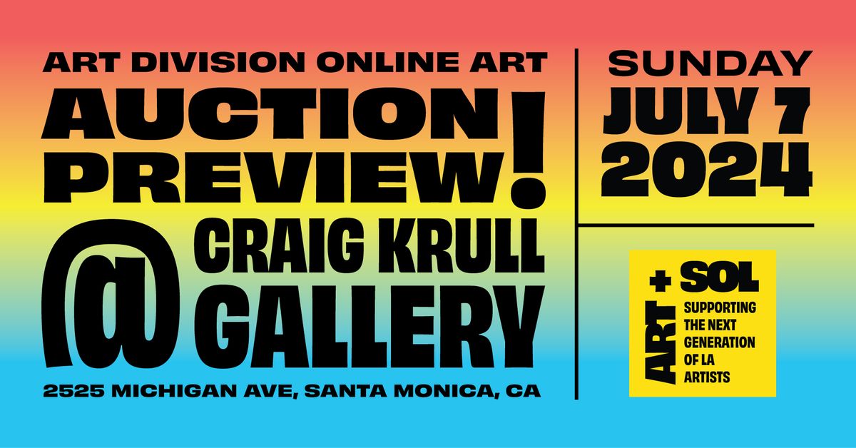 Auction Preview! @ CRAIG KRULL GALLERY