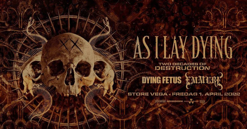 As I Lay Dying  [support: Dying Fetus & Emmure] \/ Store VEGA - AFLYST