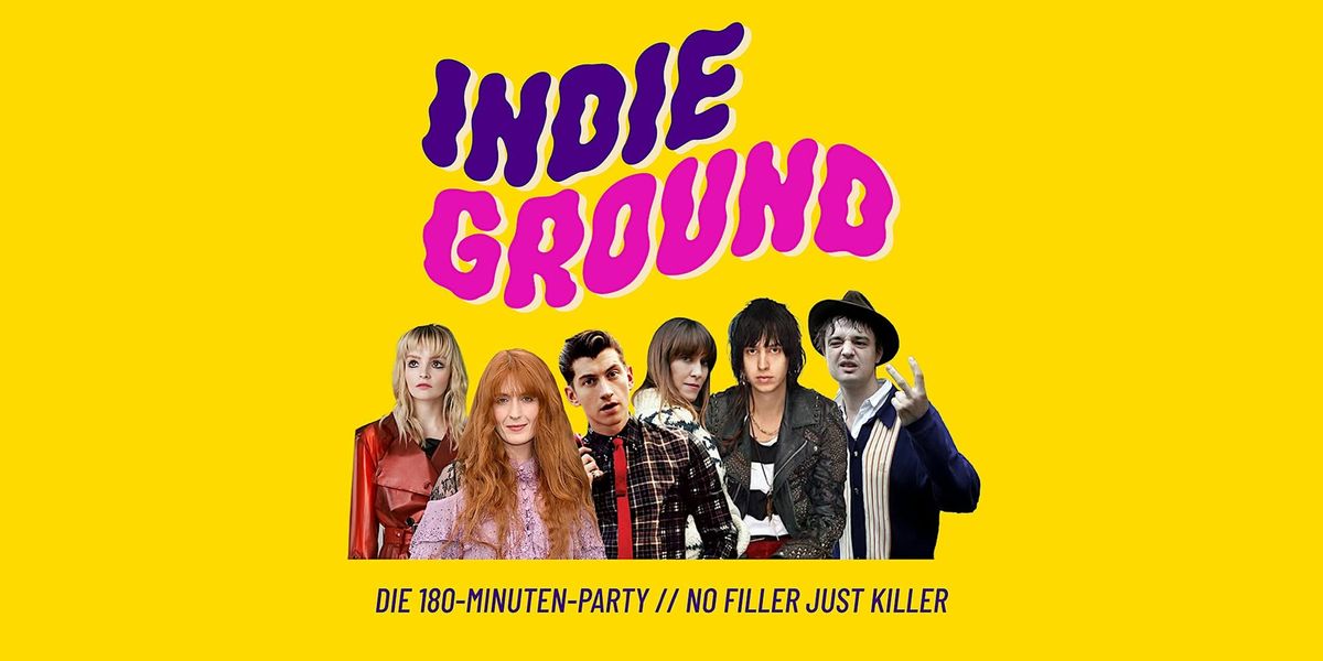 Indieground \u2022 180-Minutes-Party \u2022 Monarch \u2022 Berlin