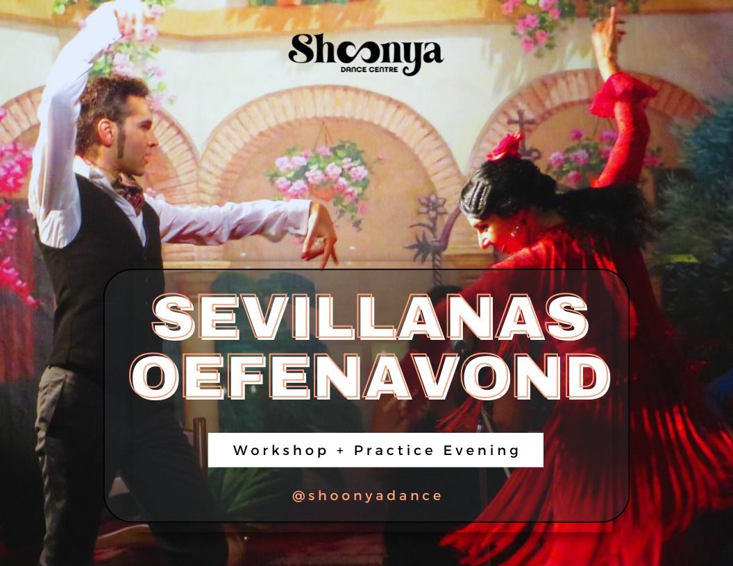 Sevillanas Oefenavond: Workshop & Practice Night at Shoonya Dance Centre 